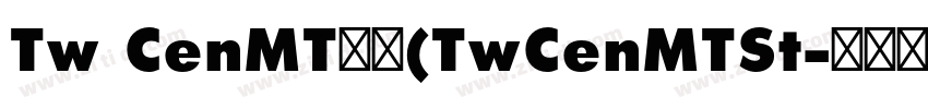 Tw CenMT标准(TwCenMTSt字体转换
